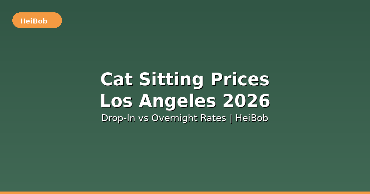 Cat sitting prices Los Angeles 2026