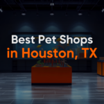 Best Pet Shops in Houston, TX (2026) — HeiBob