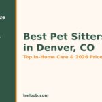 Best Pet Sitters in Denver, CO (2026): Top In-Home Care, Prices & What to Expect